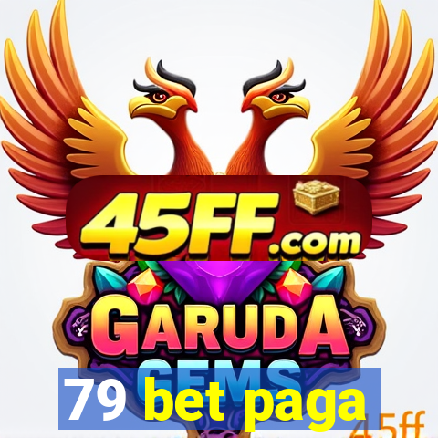 79 bet paga